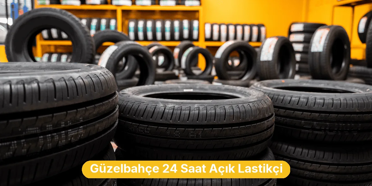 Güzelbahçe 24 Saat Açık Lastikçi